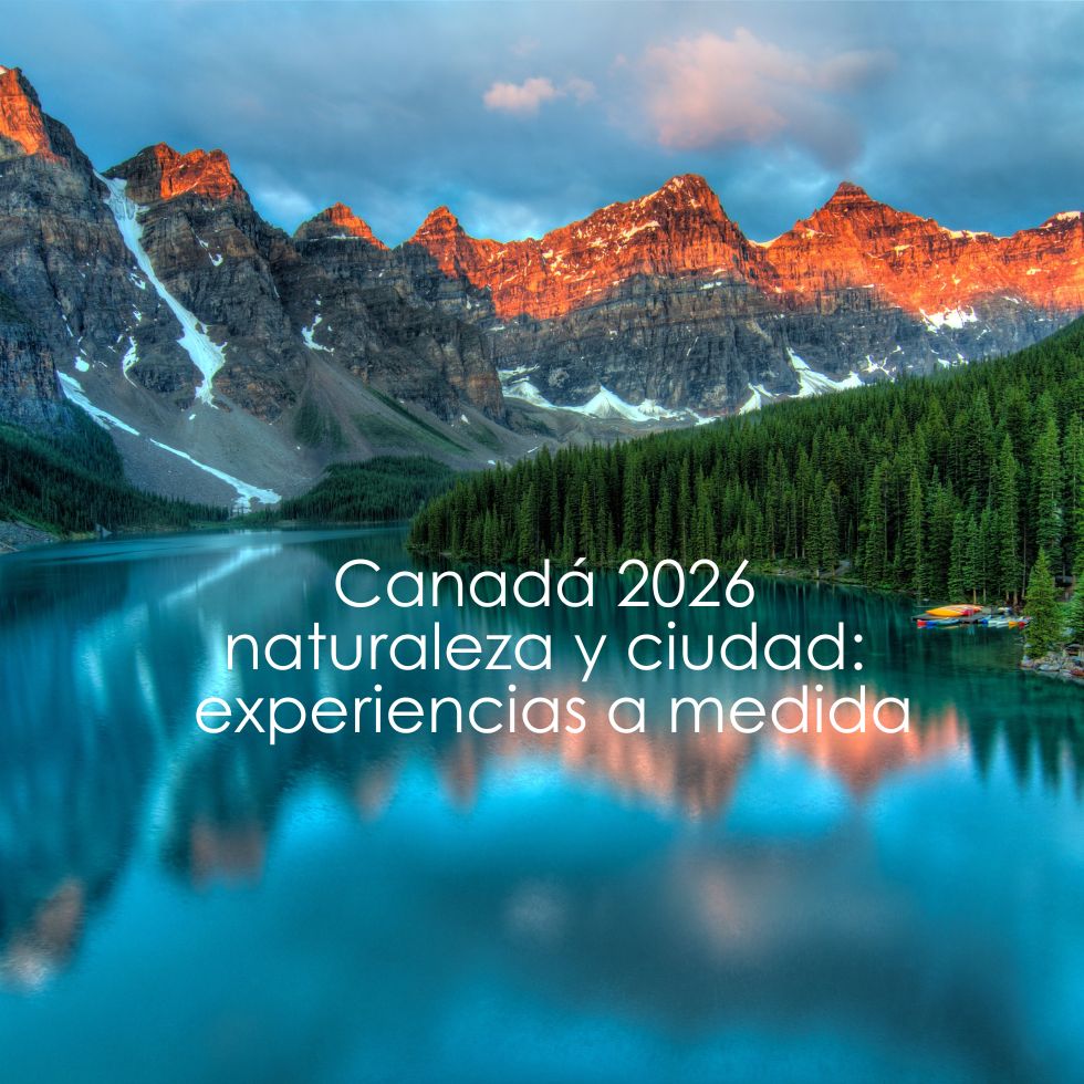 Canadá 2026 naturaleza y ciudad Canadá 2026 naturaleza y ciudad