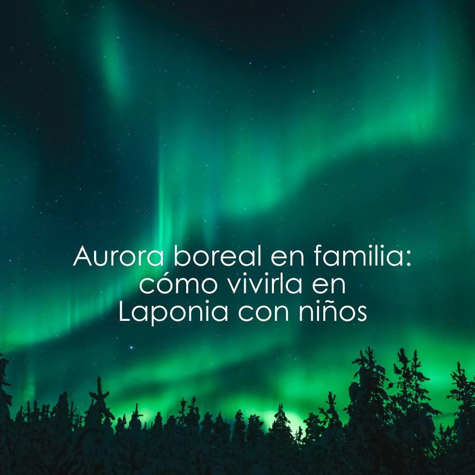 Aurora boreal en familia