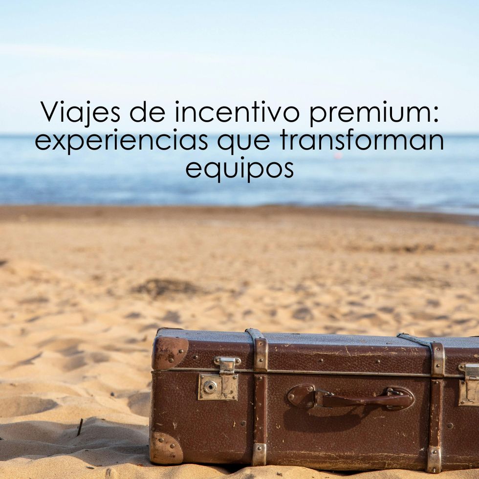 viajes de incentivo premium viajes de incentivo premium